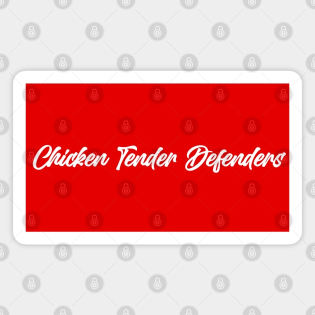 Chicken Tender Defenders 9 Magnet by LetsOverThinkIt